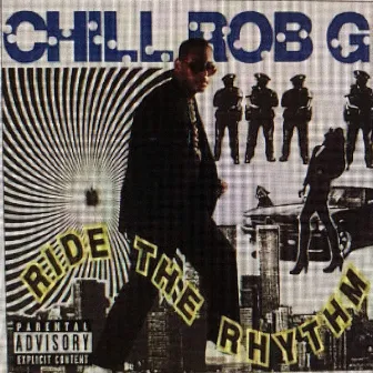 Ride The Rhythm by Chill Rob G.