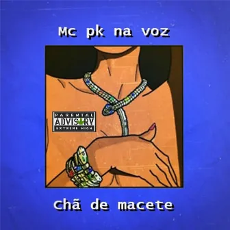 Chã de Macete by MC Pk Na Voz Oficial