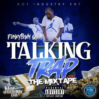 Talking Trap the Mixtape by Funkytown Quin