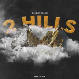 2 Hills by DON SAS$Y