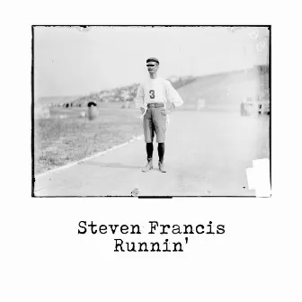 Runnin' by Steven Francis