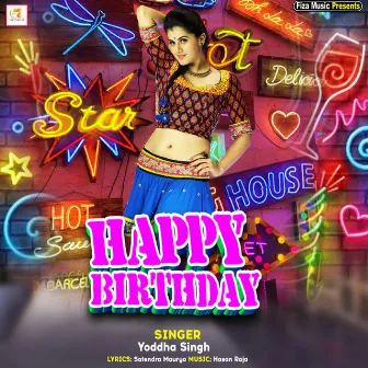 Happy Birthday by Yoddha Singh