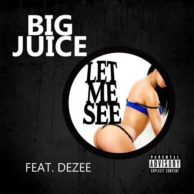 Let Me See (feat. Dezee)