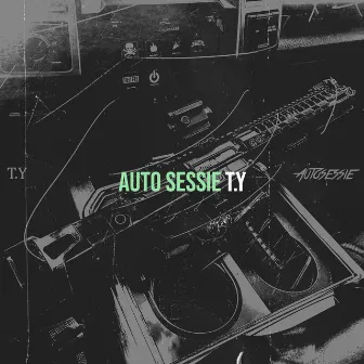 Auto Sessie by T.y