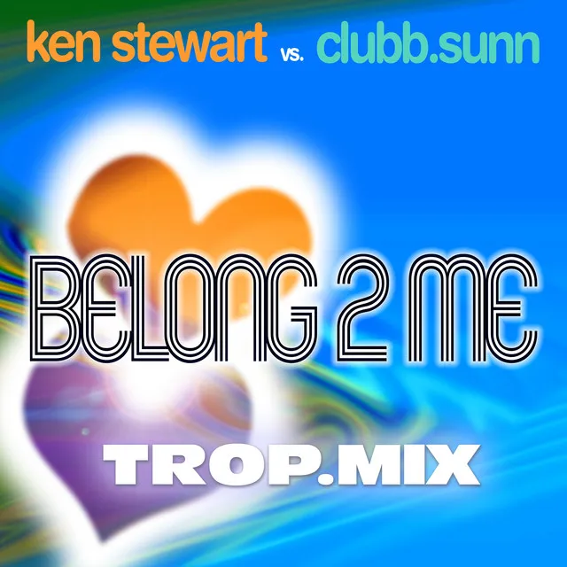 Belong 2 Me - Trop. Mix