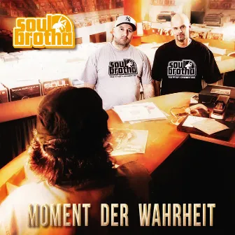 Moment der Wahrheit (Deluxe Edition) by Soulbrotha