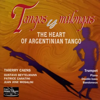 Tangos y Milongas : The Heart of Argentinian Tango by Patrice Caratini