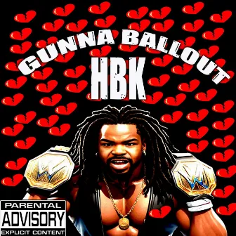 HBK by Gunna Ballout