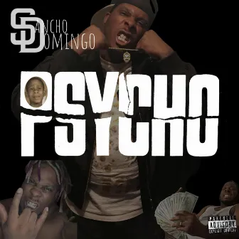 Psycho by Sancho Domingo