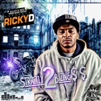 STRICTLY BIZNE$$, Vol. 2 by Ricky D