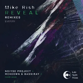 Reveal REMIXES by McKeown & Bassiray