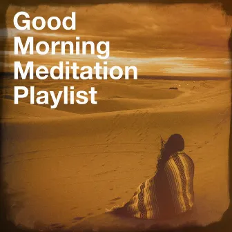 Good morning meditation playlist by Mindfullness Meditation World