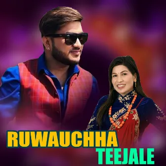 Ruwauchha Teejale (Extended Version) by Sahadev Koirala