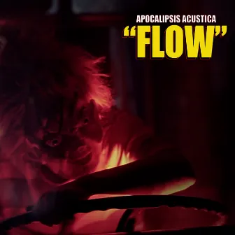 Flow by Apocalipsis Acustica