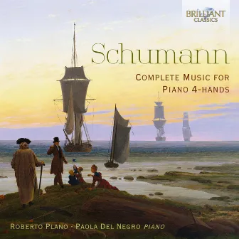 Schumann: Complete Music for Piano 4-hands by Roberto Plano