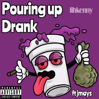 Pouring up Drank by lihkenny