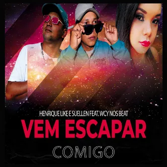 Vem Escapar Comigo by Henrique like