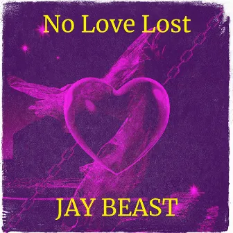 No Love Lost by Jay Beast