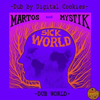 Dub World By Digital Cookies by Martos and Mystik