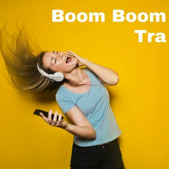 Boom Boom Tra by Kidd Gohan