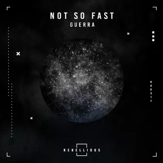 Not So Fast by Guerra