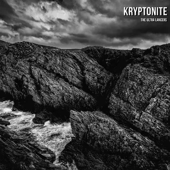 Kryptonite by The Ultra Lancers