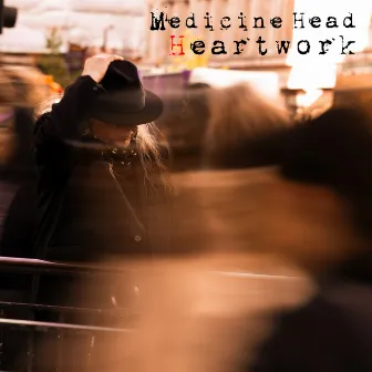 Heartwork by Medicine Head