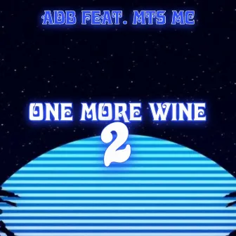 One More Wine 2 by ADB