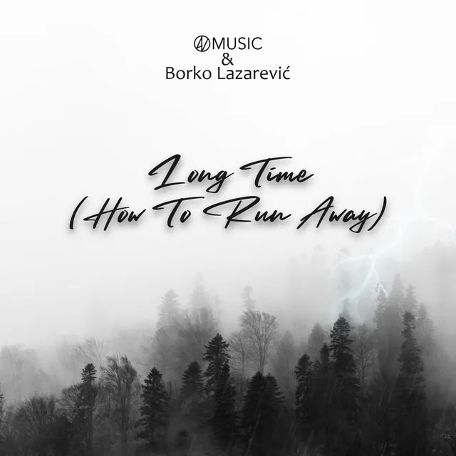 Long Time (How to Run Away) - Original