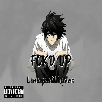 Fckd Up by Lone22