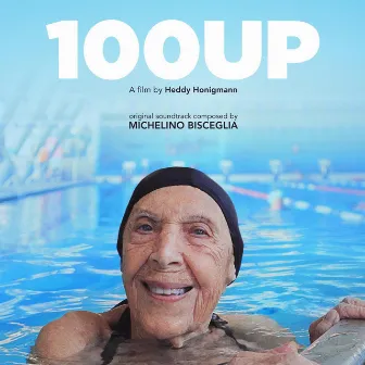 100 Up (Original Motion Picture Soundtrack) by Michelino Bisceglia