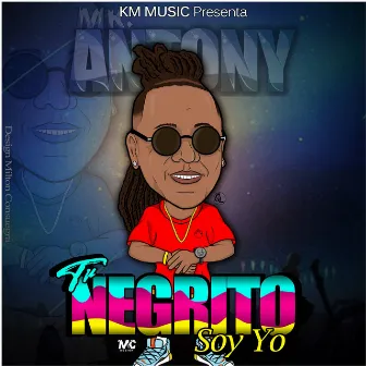 Tu Negrito Soy Yo by KmMusic