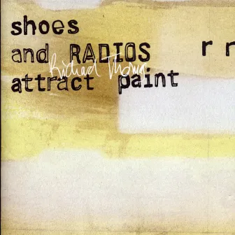 Shoes and Radios Attract Paint by Richard Thomas