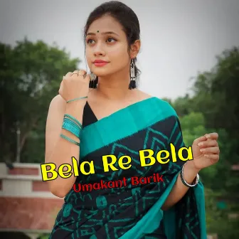 Bela Re Bela by Pankaj Bagh