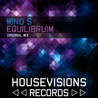 Equilibruim (Original Mix) by Mino S