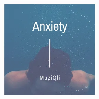 Anxiety by MuziQli