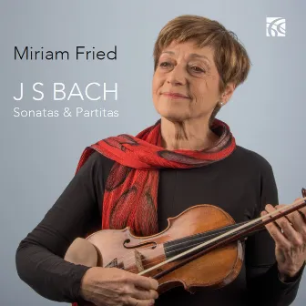 J.S. Bach: Sonatas & Partitas by Miriam Fried