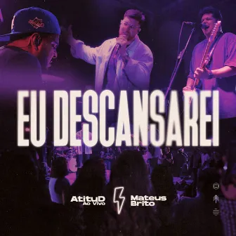 Eu Descansarei (Ao Vivo) by Mateus Brito