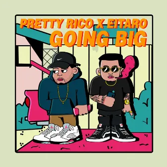 Going Big by Pretty Rico