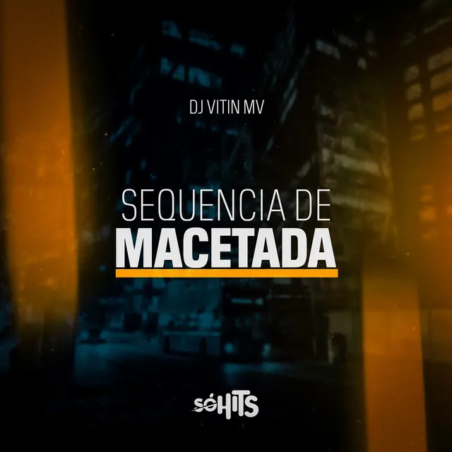 Sequência de Macetada