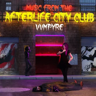 Music from the Afterlife City Club by VVMPYRE