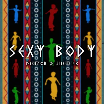 Sexy Body by Just RB