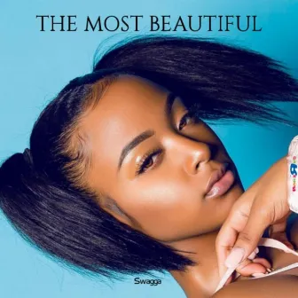 The Most Beautiful by Swagga