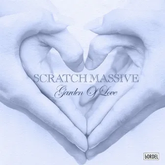 Garden Of Love (Deluxe Edition) by Scratch Massive