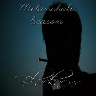 Melancholic Season (Extended) by Blacknexx