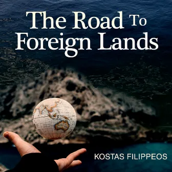 The Road To Foreign Lands by Kostas Filippeos