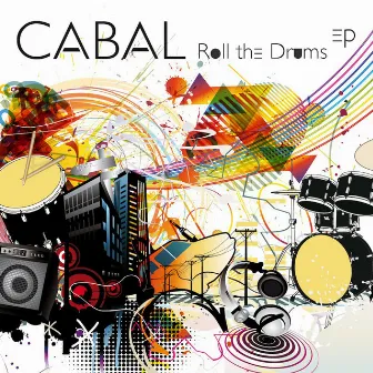 Roll The Drums EP by Cabal