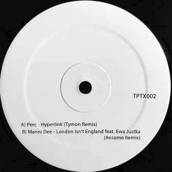 Hyperlink / London Isn't England Remixed by Manni Dee