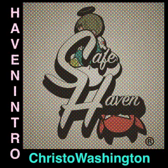 Haven Intro by Christo Washington