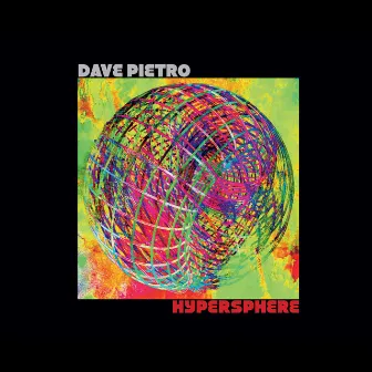 Hypersphere by Dave Pietro